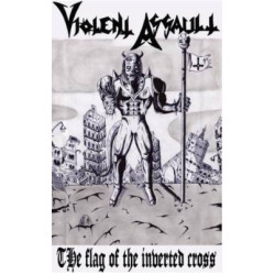 Violent Assault - The Flag of the Inverted Cross