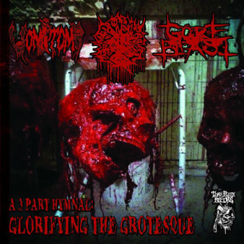 Vomitomb / Gore Blast / Blasphemation - A 3 Part Hymnal: Glorifying The Grotesque