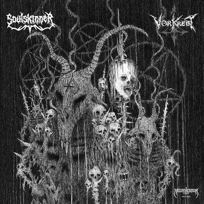 Vorkreist / Soulskinner - Soldiers Of Satan's Wrath / In Attrition Of A World Collapse