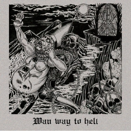 Wan (4) - Wan Way To Hell