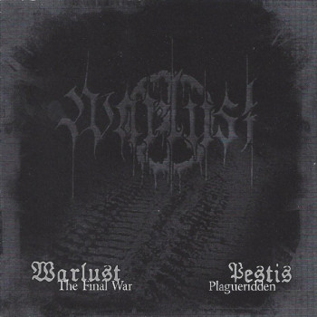 Warlust / Pestis - The Final War / Plagueridden