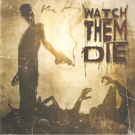 Watch Them Die - Watch Them Die