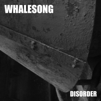 Whalesong - Disorder