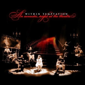 Within Temptation - An Acoustic Night At The Theatre