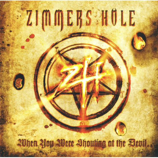 Zimmers Hole - When You Were Shouting At The Devil... We Were In League With Satan