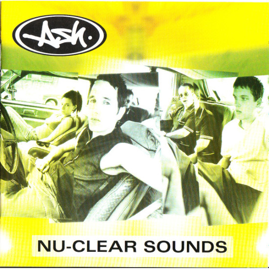 Ash - Nu-Clear Sounds