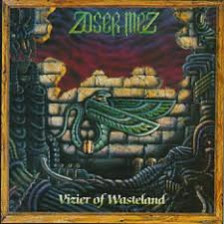 Zoser Mez - Vizier Of Wasteland