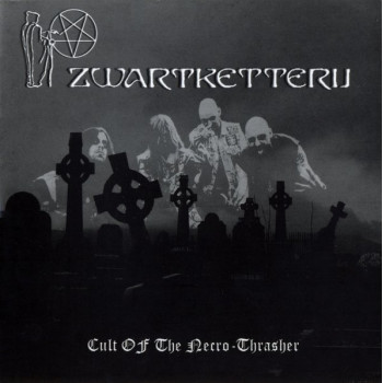 Zwartketterij - Cult Of The Necro-Thrasher