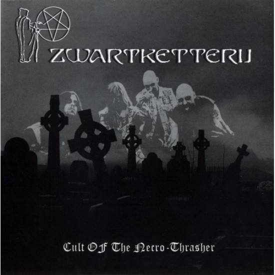 Zwartketterij - Cult Of The Necro-Thrasher