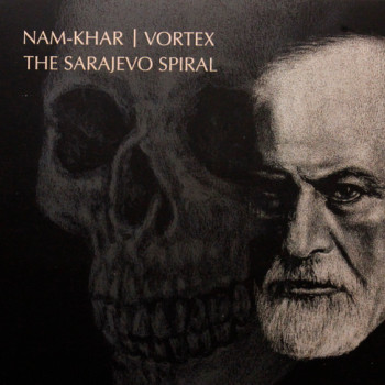 Nam-Khar | Vortex (26) - The Sarajevo Spiral