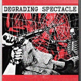 Degrading Spectacle - Degrading Spectacle