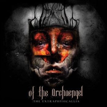 Of The Archaengel - The Extraphysicallia