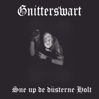 Gnitterswart - Sne Up De Düsterne Holt