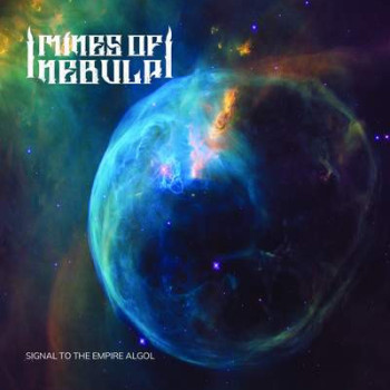 Mines Of Nebula - Signal To The Empire Algol