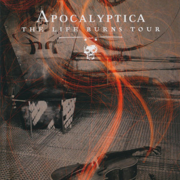 Apocalyptica - The Life Burns Tour