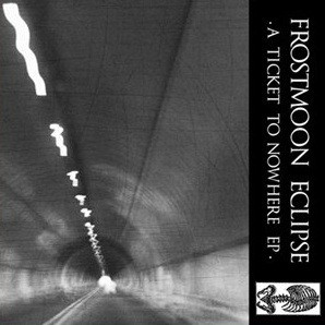 Frostmoon Eclipse - A Ticket To Nowhere