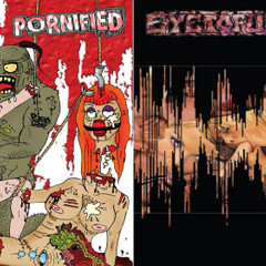 Eyetofuk / Putrid Whore - Drufuked / Pornified