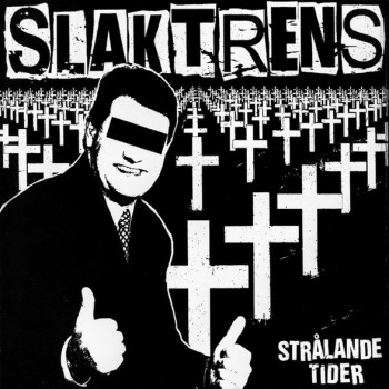 Slaktrens - Strålande Tider