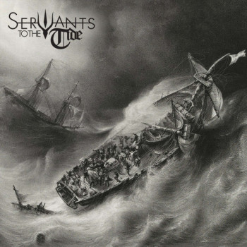 Servants To The Tide - Servants To The Tide