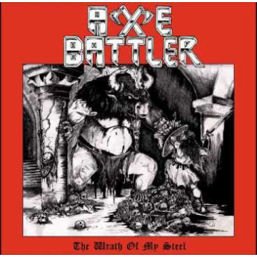 Axe Battler - The Wrath Of My Steel