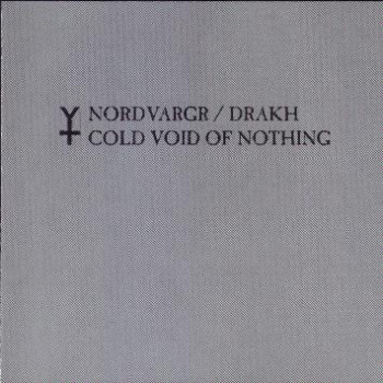 Nordvargr / Drakh - Cold Void Of Nothing