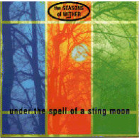 The Seasons Of Wither - Under The Spell Of A Sting Moon