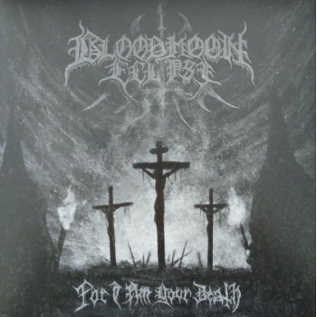 Bloodmoon Eclipse - For I Am Your Death