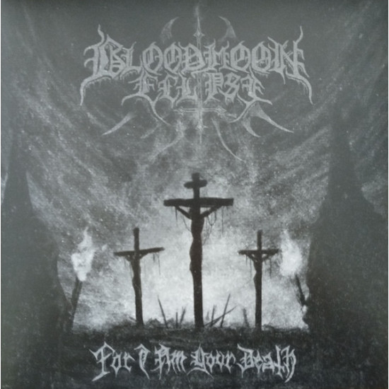 Bloodmoon Eclipse - For I Am Your Death