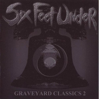 Six Feet Under - Graveyard Classics 2