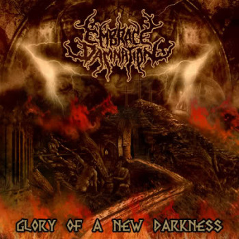 Embrace Damnation - Glory Of A New Darkness