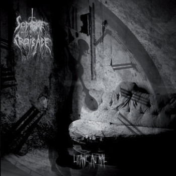 Sombre Croisade - Litanie Au Mal