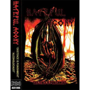 Hateful Agony - Existence Is Punishment / Alcoholocaust