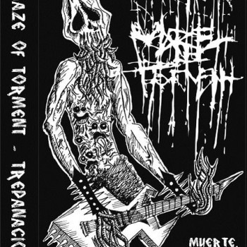 Maze Of Torment (2) / TrepanaciÃ³n - Muerte, Ruido & Depravacion / TrepanaciÃ³n