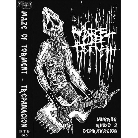 Maze Of Torment (2) / TrepanaciÃ³n - Muerte, Ruido & Depravacion / TrepanaciÃ³n