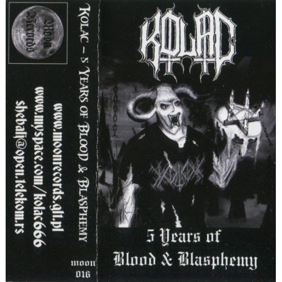 Kolac - 5 Years Of Blood & Blasphemy