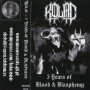 Kolac - 5 Years Of Blood & Blasphemy