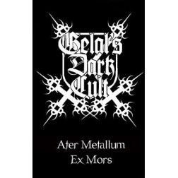Gelal's Dark Cult - Ater Metallum Ex Mors