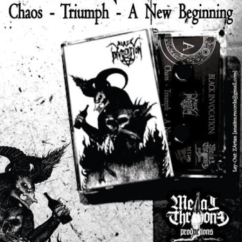 Black Invocation - Chaos - Triumph - A New Beginning