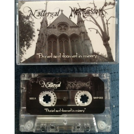 Nattergal / Mortuus Sum - Buried And Doomed In Misery
