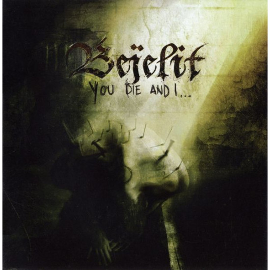 Bejelit - You Die And I...