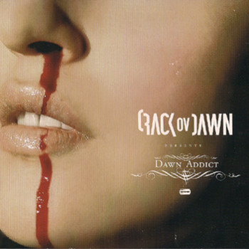 Crack Ov Dawn - Dawn Addict
