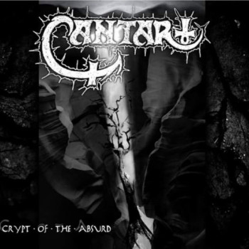 Cantar - Crypt Of The Absurd