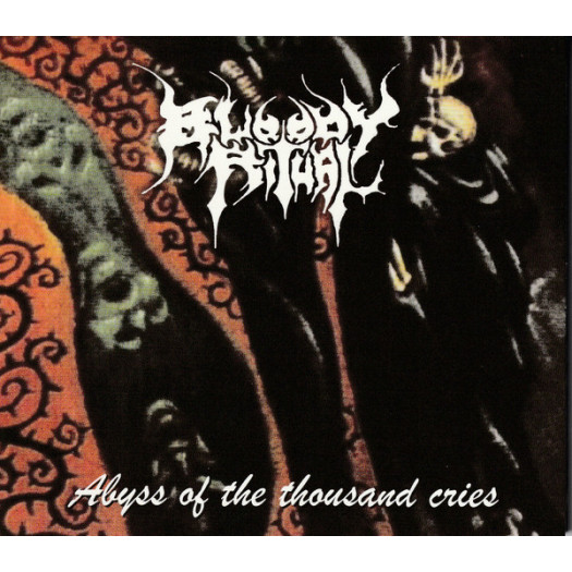 Bloody Ritual - Abyss Of The Thousand Cries