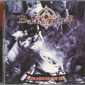 Bullethole - Incarceration