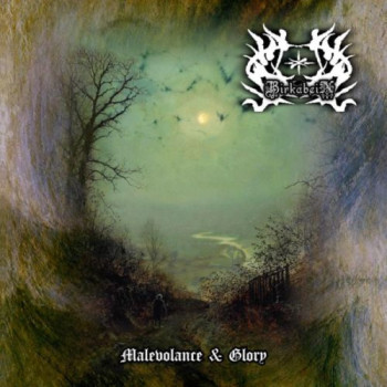 Birkabein - Malevolance & Glory
