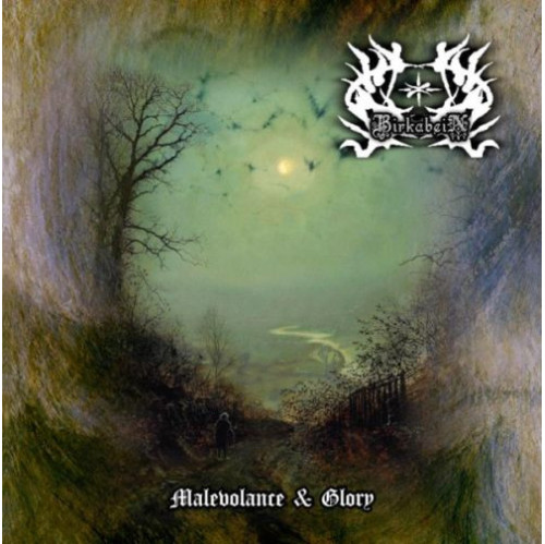 Birkabein - Malevolance & Glory