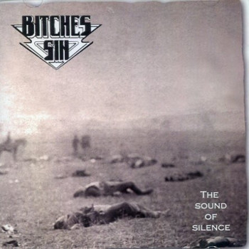 Bitches Sin - The Sound Of Silence
