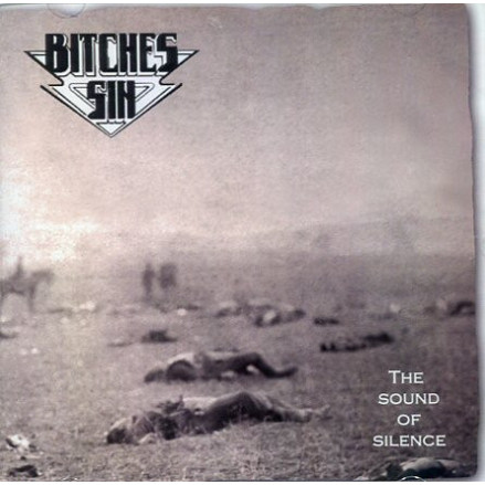 Bitches Sin - The Sound Of Silence