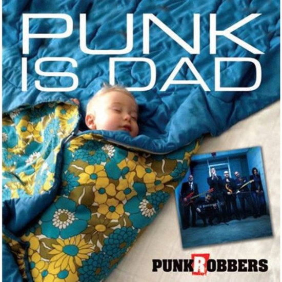 Punkrobbers - Punk Is Dad