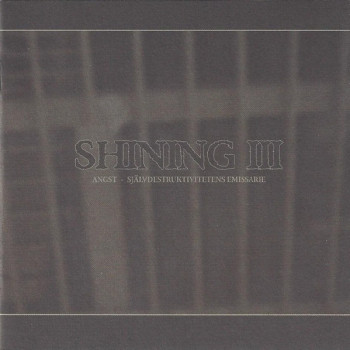 Shining - III - Angst - Självdestruktivitetens Emissarie